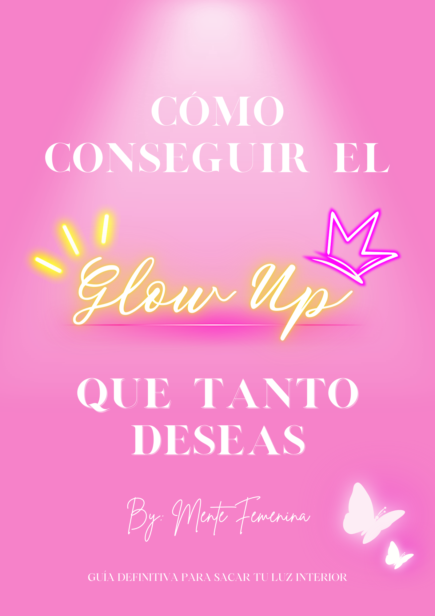 Cómo conseguir el Glow Up que tanto deseas